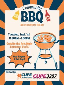 CUPE SK/CUPE 3287 Community BBQ @ Arts Building Entrance, Main Campus